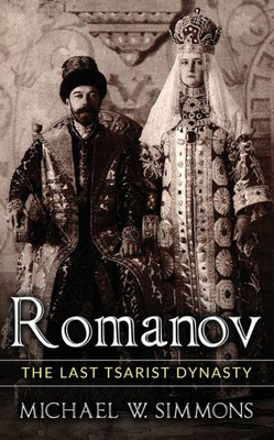 Romanov: The Last Tsarist Dynasty