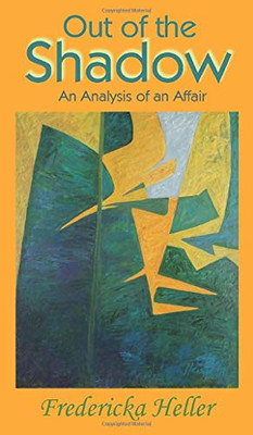 Out Of The Shadow: An Analysis of an Affair - Hardcover