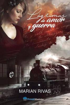 Lagrimas De Amor Y Guerra (Spanish Edition)