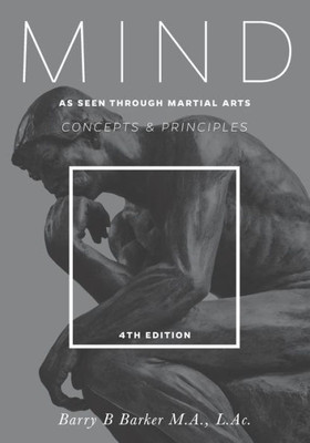 Mind: Concepts & Principles As Seen Through Martial Arts (Mind-Body-Spirit)