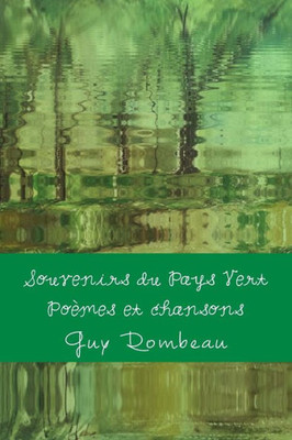 Souvenirs Du Pays Vert: Poèmes (French Edition)