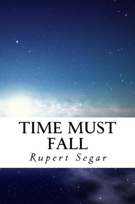 Time Must Fall