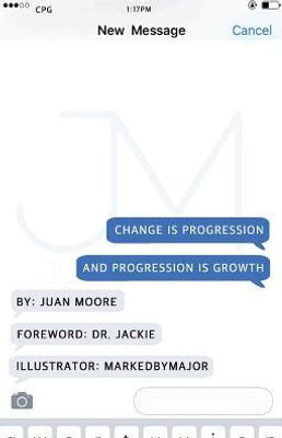 Change Is Progression And Progression Is Growth: Change.Progression.Growth (The Message)