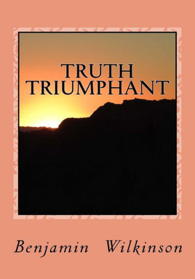 Truth Triumphant: The Church In The Wilderness