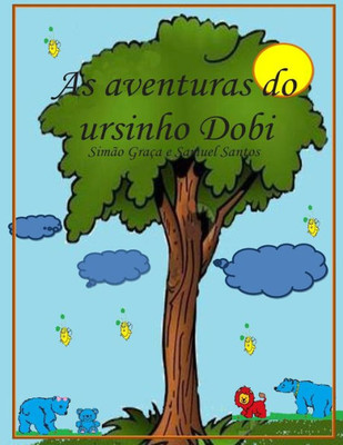 As Aventuras Do Ursinho Dobi: As Aventuras Do Ursinho Dobi (Portuguese Edition)