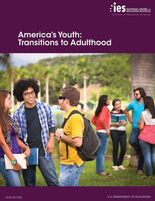 America'S Youth: Transitions To Adulthood