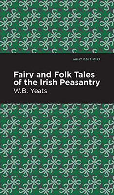 Fairy and Folk Tales of the Irish Peasantry (Mint Editions) - Hardcover