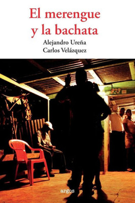 El Merengue Y La Bachata (Spanish Edition)