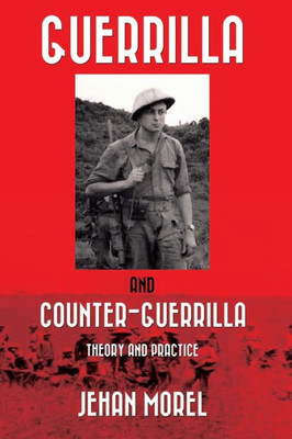 Guerrilla And Counter-Guerrilla: Theory And Practice