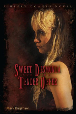 Sweet Desmonda And The Tender Offer: A Hinky Doanes Novel (The Hinky Doanes Murder Series)