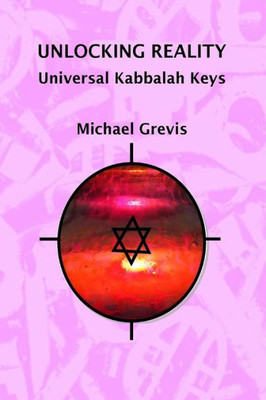 Unlocking Reality: Universal Kabbalah Keys