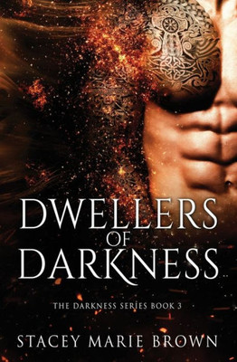 Dwellers Of Darkness (Darkness Series Book 3)