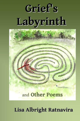 Grief'S Labyrinth And Other Poems