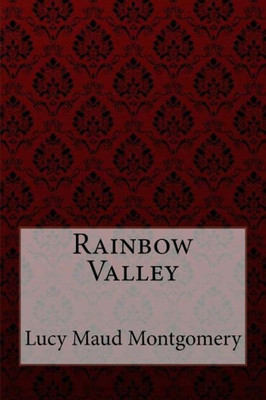 Rainbow Valley Lucy Maud Montgomery