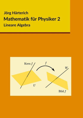 Mathematik Für Physiker 2: Lineare Algebra (Volume 2) (German Edition)