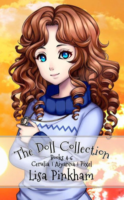 The Doll Collection (Books 4-6) (The Doll Collection Bind Ups)
