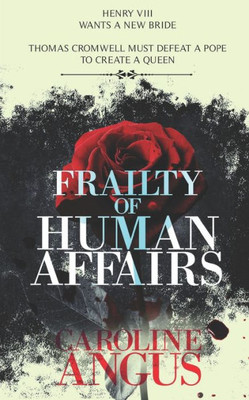 Frailty Of Human Affairs (Queenmaker)