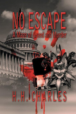No Escape: A Maze Of Greed And Murder