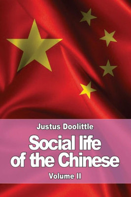 Social Life Of The Chinese: Volume Ii