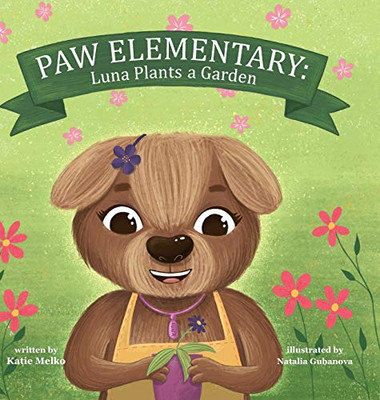 Paw Elementary: Luna Plants a Garden