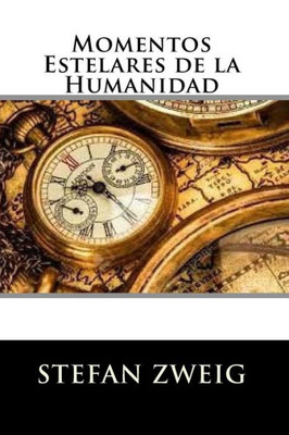 Momentos Estelares De La Humanidad (Spanish Edition)