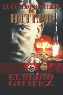 El Ultimo Misterio De Hitler (Spanish Edition)