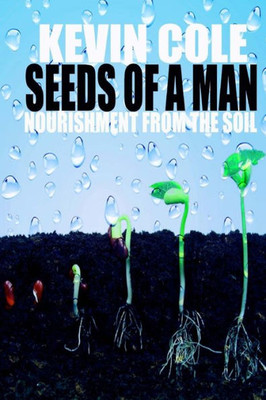 Seeds Of A Man & Seeds Of A Woman Combo: Nourishment From The Soil