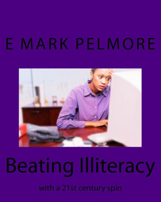 Beating Illiteracy: With A 21St Century Spin