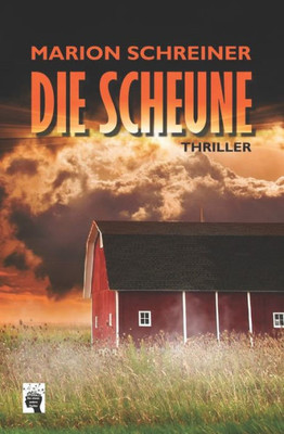 Die Scheune: Die Gelton Trilogie (Jubiläumsausgabe) (German Edition)
