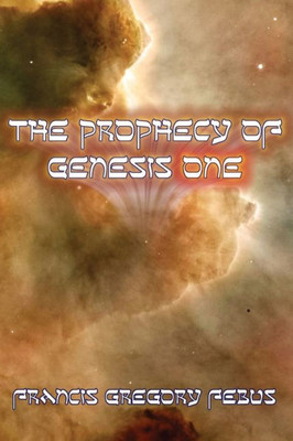 The Prophecy Of Genesis One