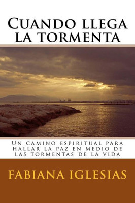 Cuando Llega La Tormenta (Spanish Edition)