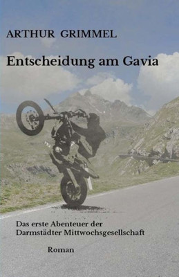 Entscheidung Am Gavia: Das Erste Abenteuer Der Darmstädter Mittwochsgesellschaft (German Edition)