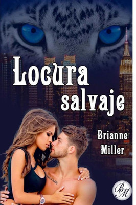 Locura Salvaje (Weretigers) (Spanish Edition)