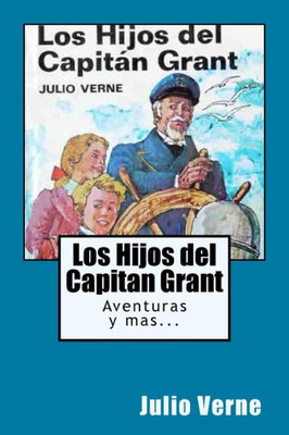 Los Hijos Del Capitan Grant (Spanish) Edition Ilustrada (Spanish Edition)