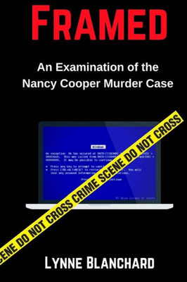 Framed: An Examination Of The Nancy Cooper Murder Case
