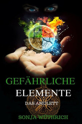 Gefährliche Elemente: Das Amulett (German Edition)