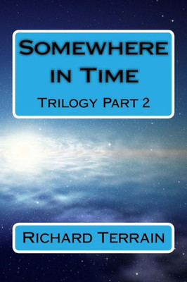 Somewhere In Time: Trilogy Part 2