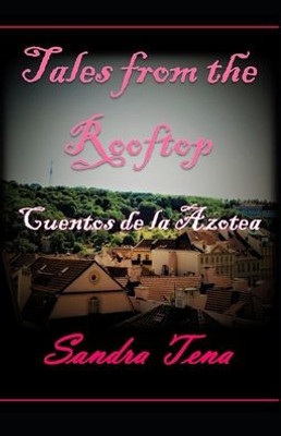 Tales From The Rooftop: Cuentos De La Azotea