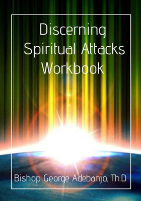 Discerning Spiritual Attacks Workbook