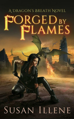 Forged By Flames: A Dragon'S Breath Novel (Dragon'S Breath Series)
