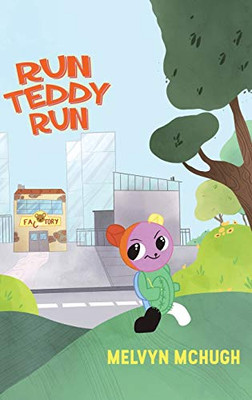 Run Teddy Run - Hardcover