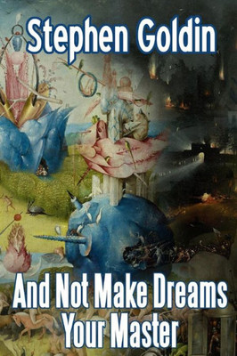 And Not Make Dreams Your Master (Large Print Edition)