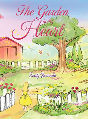 The Garden in My Heart - Hardcover