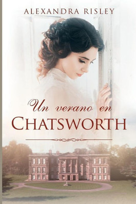 Un Verano En Chatsworth (Spanish Edition)