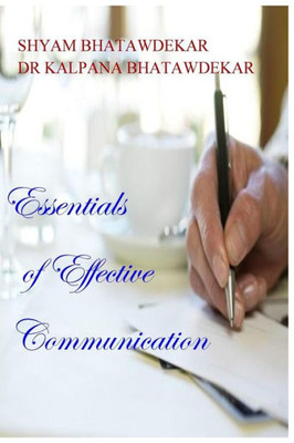 Essentials Of Effective Communication (Essentials Of A Subject) (Volume 10)