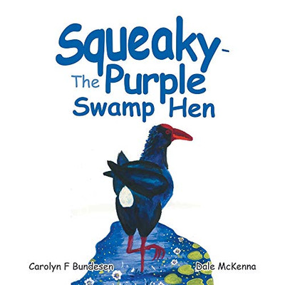 Squeaky the Purple Swamp Hen