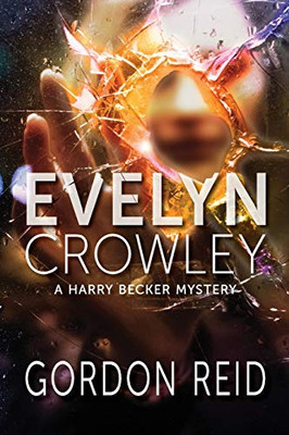 Evelyn Crowley (A Harry Becker Mystery)