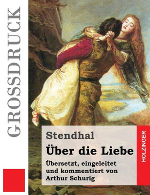 Über Die Liebe (Großdruck) (German Edition)