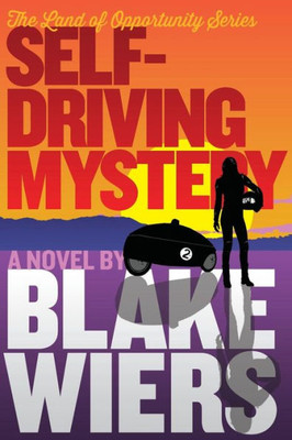 Self-Driving Mystery (The Land Of Opportunity Series)