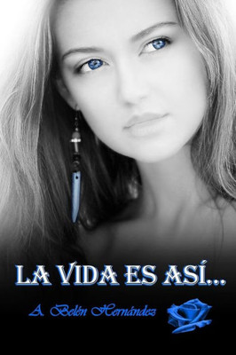 La Vida Es Así... (Spanish Edition)